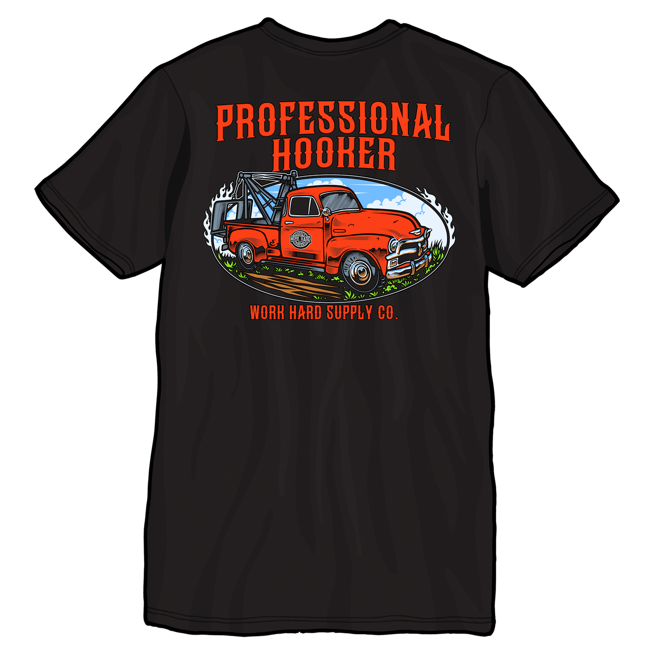 Professional Hooker-Work Hard Supply Co.